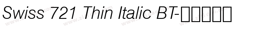 Swiss 721 Thin Italic BT字体转换